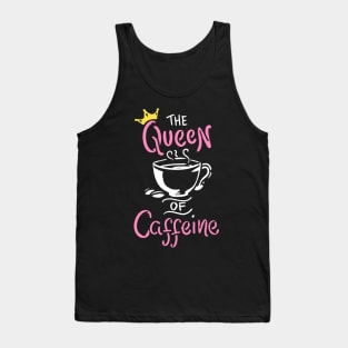 Caffeine Queen T-Shirt espresso latte java joe Tank Top